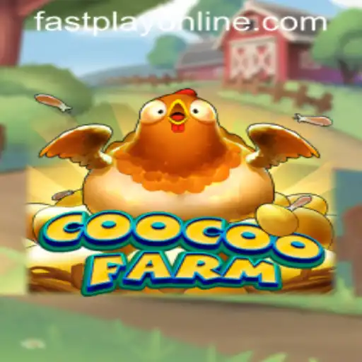 Exploring the Exciting World of CooCooFarm at Fastplay PH Casino